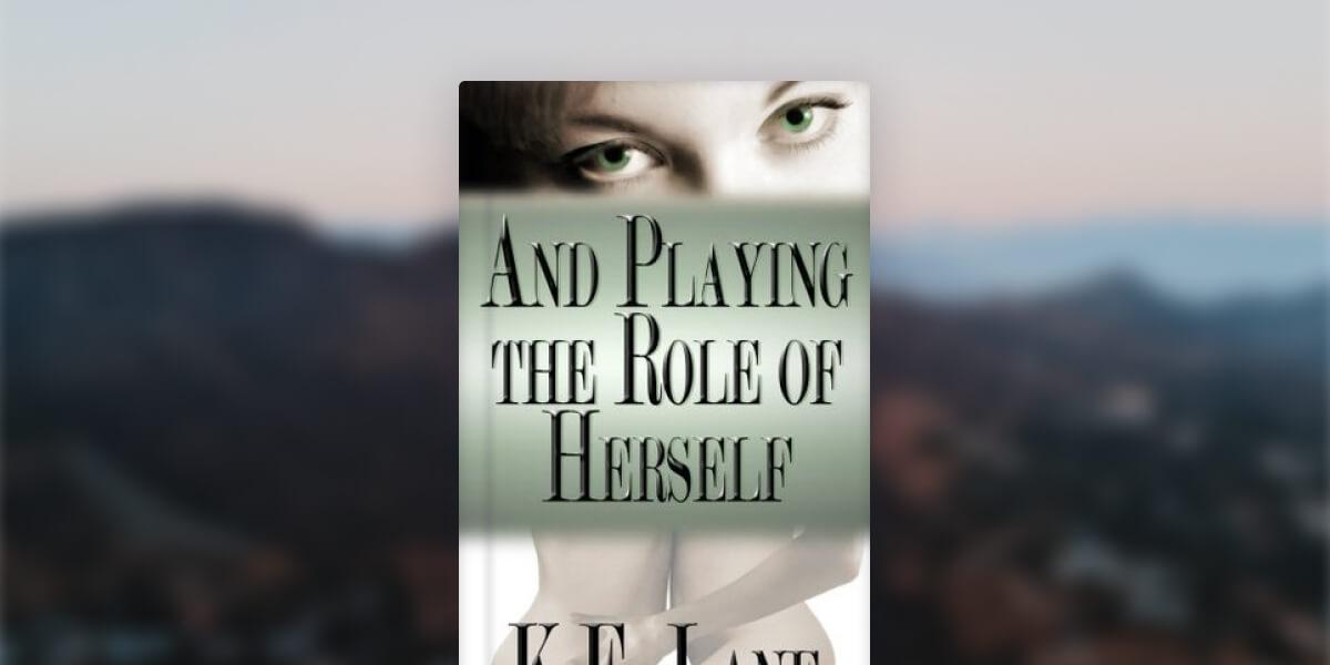 And Playing the Role of Herself book review