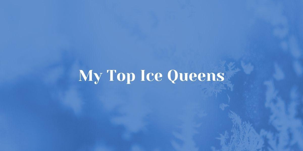 Top Ice Queens