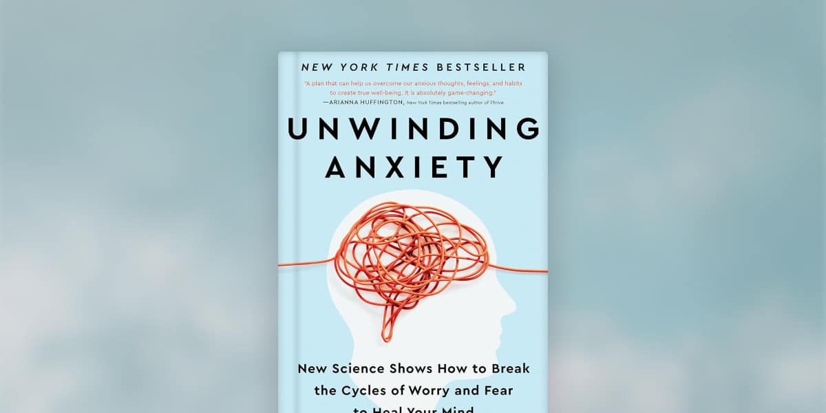 Unwinding Anxiety Book Review